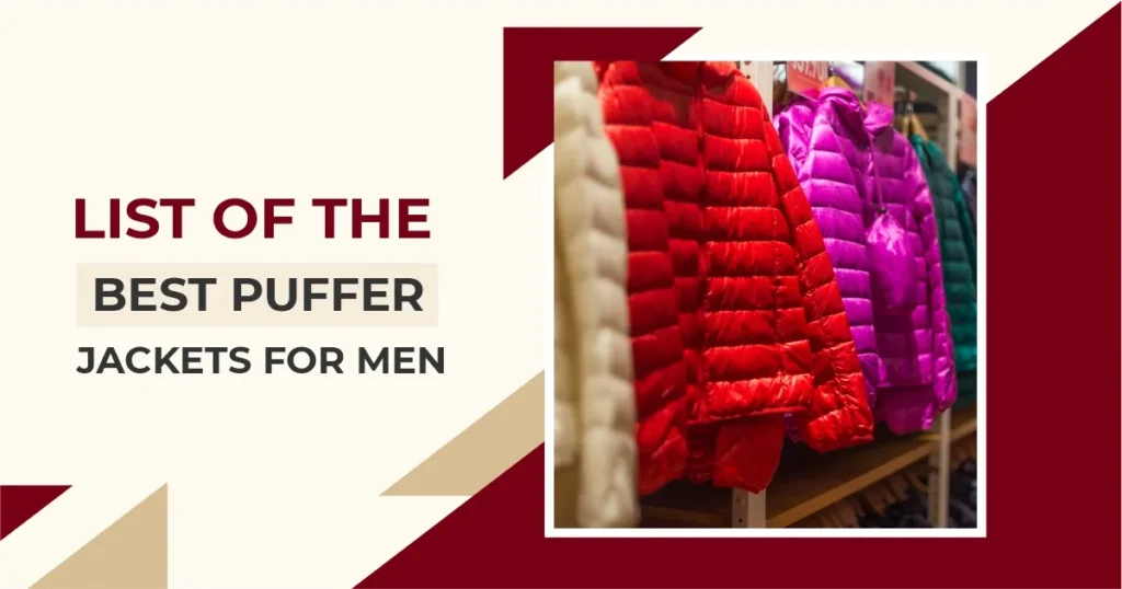 List of the best Puffer Jackets for Men